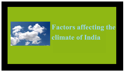 factors affecting the climate of india